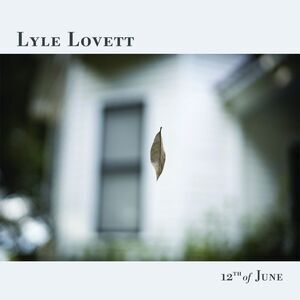 Lyle Lovett - 12th Of June  CD